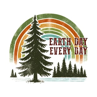 Everyday  Earth day T-Shirt