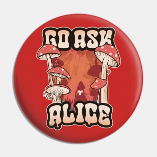 Go ask alice Pin
