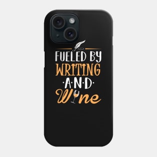 Fueled by Writing and Wine Phone Case