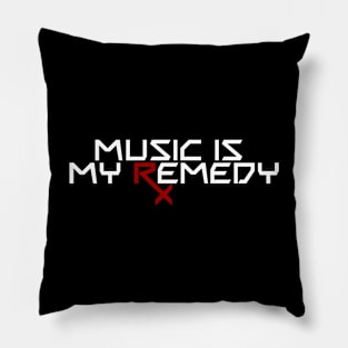 Music is my (RX) Remedy Pillow