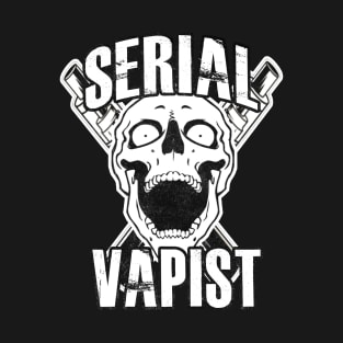 Serial Vapist T-Shirt