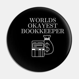 World okayest bookkeeper Pin