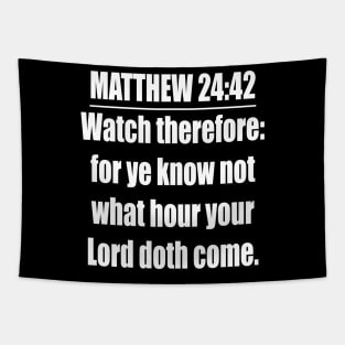 Bible Verse MATTHEW 24:42 Tapestry