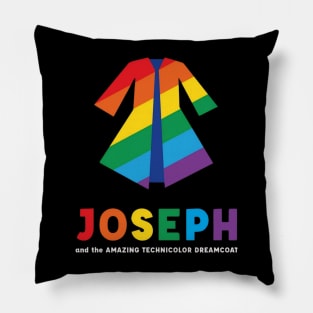 Joseph and the Amazing technicolor dreamcoat t-shirt Pillow