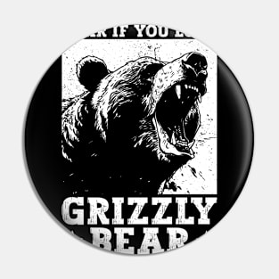 Roar If You Love Grizzly Bears - Grizzly Bear Pin