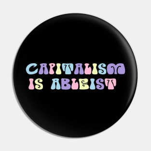 capitalism is ableist Pin