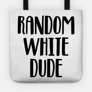 Random white dude Tote