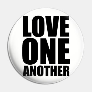 John 13:34 Love One Another Large Typography Pin