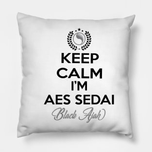 Keep calm im aes sedai  black ajah - tar avalon - the Wheel of Time Pillow