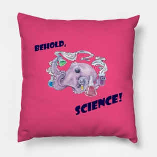 Behold, SCIENCE! Pillow