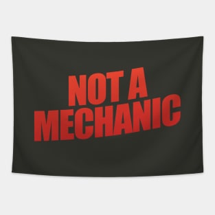 Not A Mechanic Tapestry