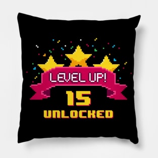 15th Birth Level Up 15 years old unlocked Pillow