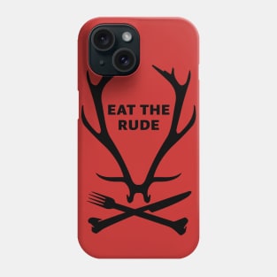 Eat The Rude Phone Case