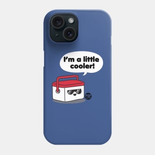 LITTLE COOLER Phone Case