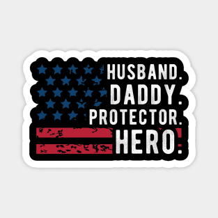 Mens Husband Daddy Protector Hero Fathers Day American Flag Magnet