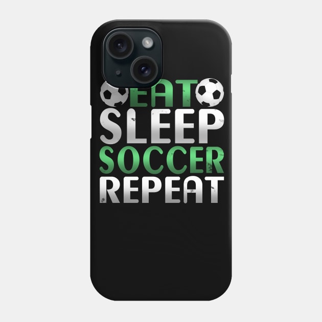 Awesome Eat Sleep Soccer Repeat Soccer Player Novelty Design Phone Case by TheLostLatticework