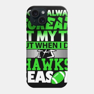 Screaming For Seahawks Season Phone Case