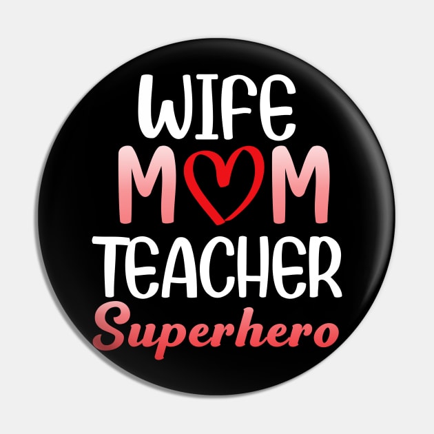 Women who is a Wife Mom Teacher Superhero Pin by Sky full of art