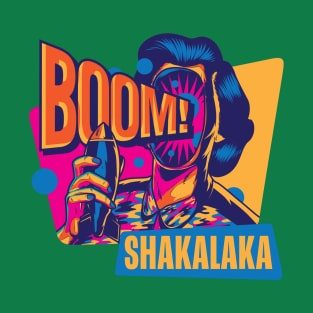 Boom Shakalaka T-Shirt