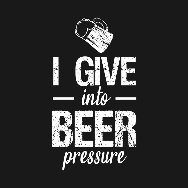 I give into beer pressure by cypryanus