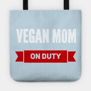 Vegan mom on duty Tote