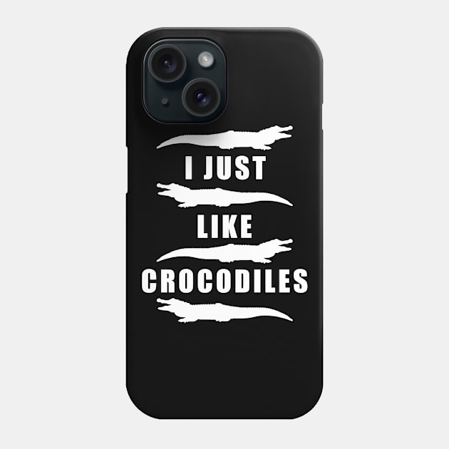 I just like crocodiles Phone Case by Mamon