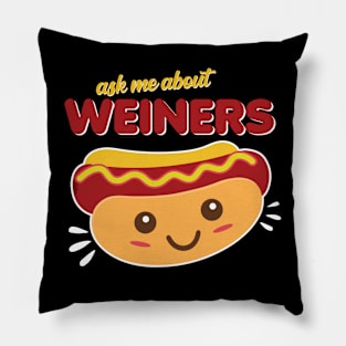 Ask me About My Wiener Pillow