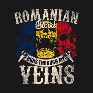 Romanian Blood Runs Through My Veins T-Shirt