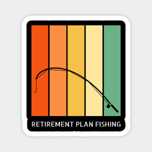 Retirement Plan Fishing Funny Fishing Magnet