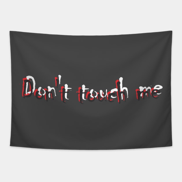 Don't touch me Tapestry by permadi20