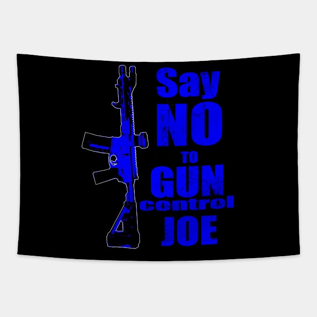 2024 Election Blue Say No To Gun Control Joe Tapestry by Black Ice Design