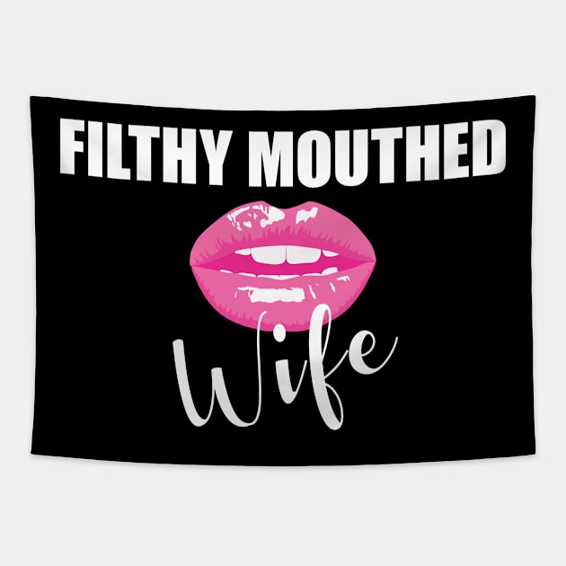 Filthy Mouthed Wife Tapestry by snapoutofit