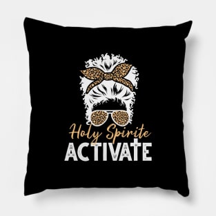 Holy Spirit Activate Black Mom Life Leopard Messy Bun Pillow