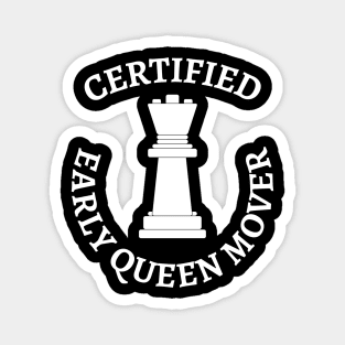 Chess - Certified early queen mover Magnet