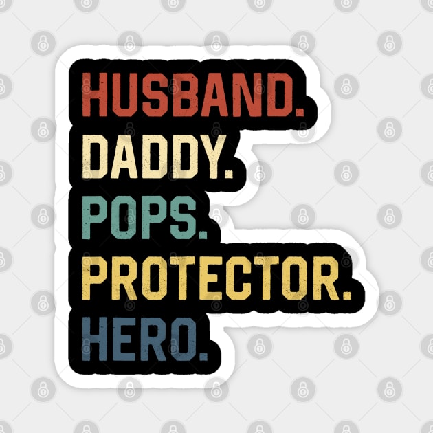 Fathers Day Shirt Husband Daddy Pops Protector Hero Gift Magnet by Marang