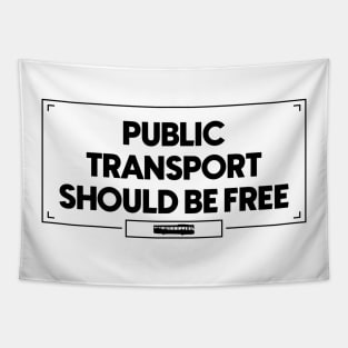 Public Transport Should Be Free Tapestry
