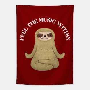 Feel The Music Within, Meditation Sloth Tapestry