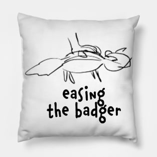 easing the badger Pillow