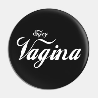 COKE ENJOY VAGINA Pin