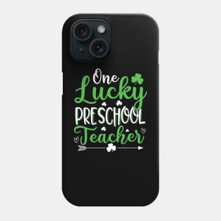 Funny One Lucky Preschool Teacher St. Patricks Day Irish Phone Case