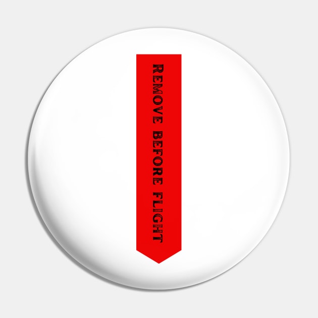 Remove before flight Pin by chris@christinearnold.com