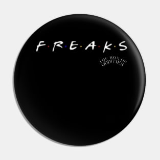 Freak Friends Pin