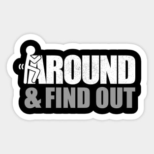 Fuck Around And Find Out decal B – North 49 Decals