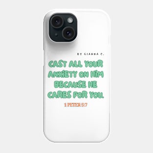 Cast all your anxiety on him- 1 Peter 5:7 Phone Case