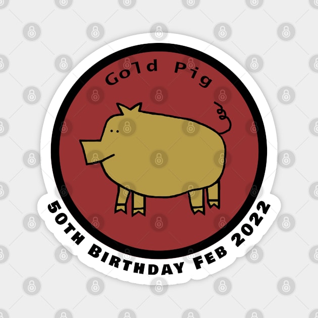 February 1972 Year of the Gold Pig 50th Birthday Magnet by ellenhenryart