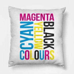 Cyan Magenta Yellow Black (Colours) Grunge Typography Pillow