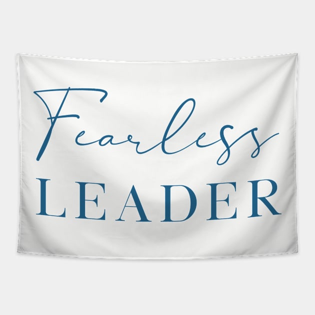 Fearless Leader In Bold and Decorative Text Tapestry by SharksOnShore