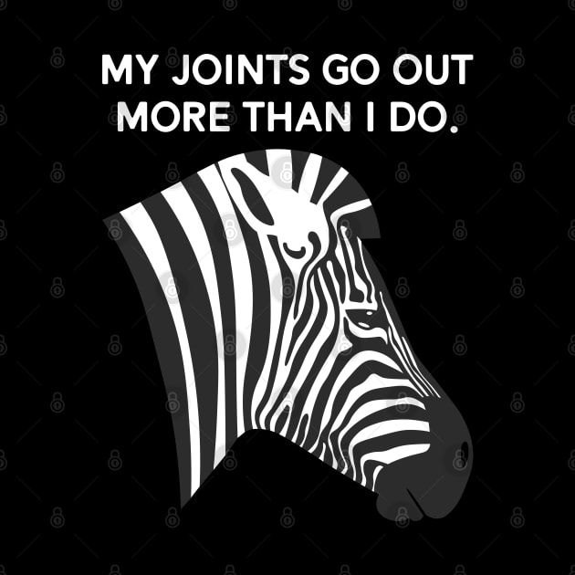 Ehlers Danlos My Joints Go Out More Than I Do by Jesabee Designs