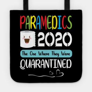 Paramedics Toilet Paper Face 2020 The One Where They Were Quarantined Fighting Coronavirus 2020 Tote