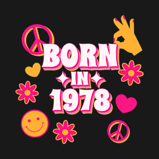 Born in 1978 birthday 70s Retro birth year T-Shirt